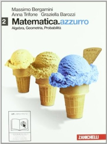 Matematica.azzurro. Per le Scuole superiori. Con e-book. Con espansione online. 2: Algebra, geometria, probabilità - Massimo Bergamini - Anna Trifone - Graziella Barozzi