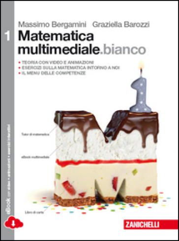Matematica.bianco. Per le Scuole superiori. Con e-book. Con espansione online - Massimo Bergamini - Graziella Barozzi