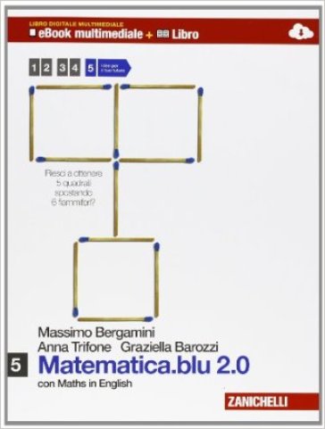 Matematica.blu 2.0. Per le Scuole superiori. Con e-book. Con espansione online. 5. - Massimo Bergamini - Anna Trifone - Graziella Barozzi