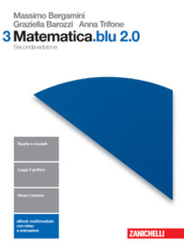 Matematica.blu 2.0. Per le Scuole superiori. Con e-book. Con espansione online. 3. - Massimo Bergamini - Anna Trifone - Graziella Barozzi