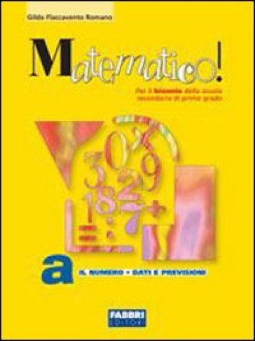 Matematico! Volume A-B. Con portfolio. Per il biennio - Gilda Flaccavento Romano