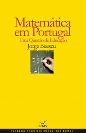 Matemática em Portugal, Uma Questão de Educação