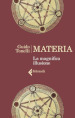 Materia. La magnifica illusione