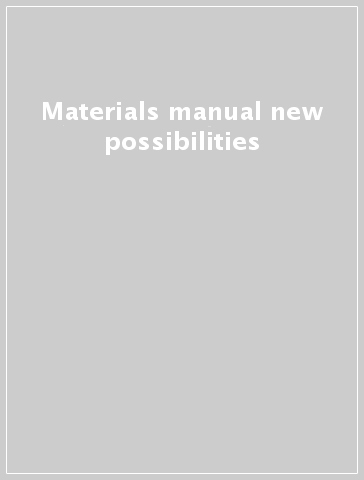 Materials manual & new possibilities
