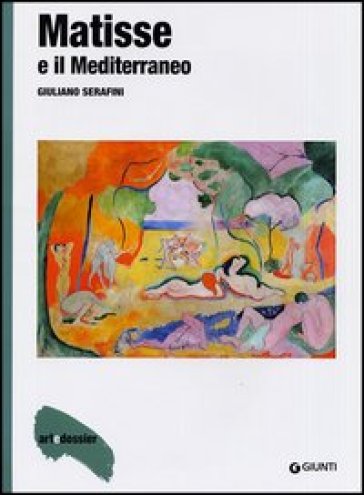 Matisse e il Mediterraneo. Ediz. illustrata - Giuliano Serafini