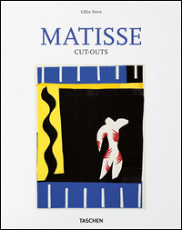 Matisse cut-outs. Ediz. italiana - Gilles Néret