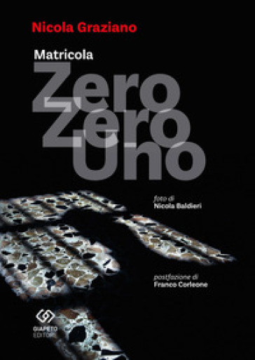 Matricola zero zero uno - Nicola Graziano - Nicola Baldieri