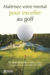 Maîtrisez votre mental pour exceller au golf