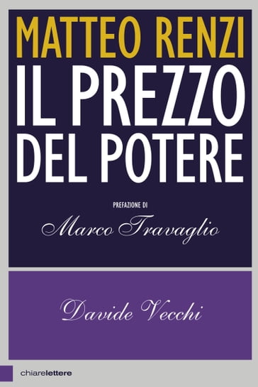 Matteo Renzi. Il prezzo del potere - Davide Vecchi