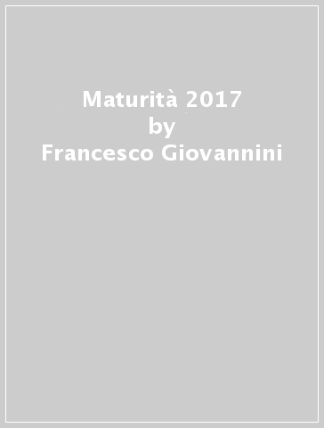 Maturità 2017 - Francesco Giovannini - Chiara Barone