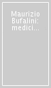 Maurizio Bufalini: medicina, scienza e filosofia. Atti del Convegno