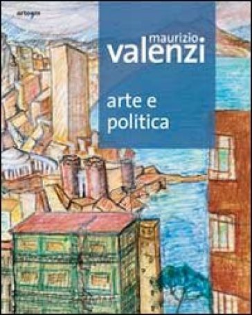 Maurizio Valenzi. Arte e politica