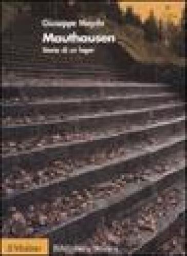Mauthausen. Storia di un lager - Giuseppe Mayda