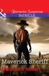 Maverick Sheriff (Mills & Boon Intrigue) (Sweetwater Ranch, Book 1)