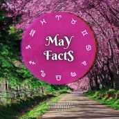 May Facts