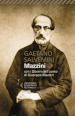 Mazzini. Con i «Doveri dell uomo» di Giuseppe Mazzini