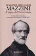 Mazzini. Il sogno dell Italia onesta