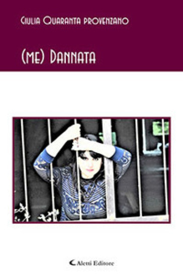 (Me) Dannata - Giulia Quaranta Provenzano