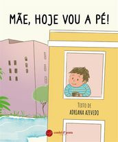 Mãe, hoje vou a pé!