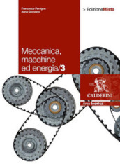 Meccanica. Macchine ed energia. Per le Scuole superiori. Con espansione online. Vol. 3