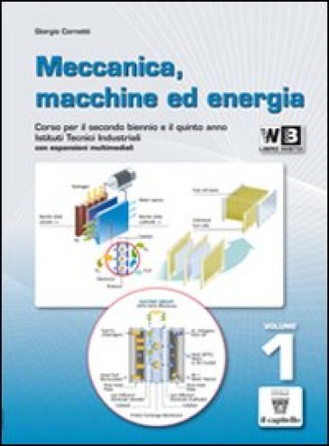 Meccanica. Macchine ed energia. Per gli Ist. tecnici e professionali. Con espansione online. Vol. 1 - G. Cornetti