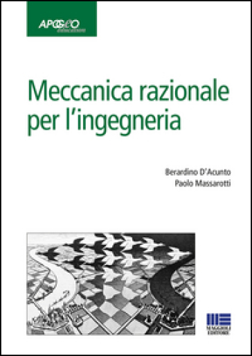 Meccanica razionale per l'ingegneria - Berardino D