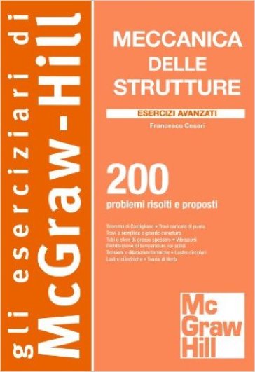 Meccanica delle strutture. Esercizi avanzati - Francesco Cesari