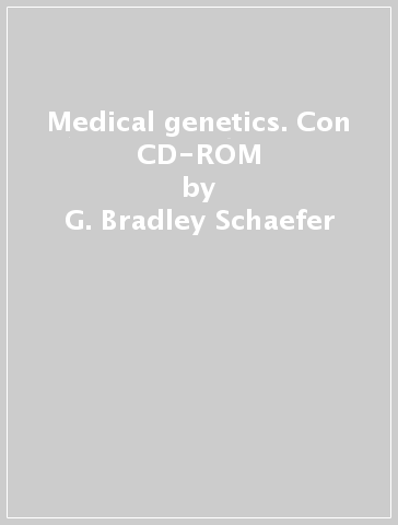 Medical genetics. Con CD-ROM - G. Bradley Schaefer - James Jr. Thompson