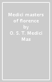 Medici masters of florence