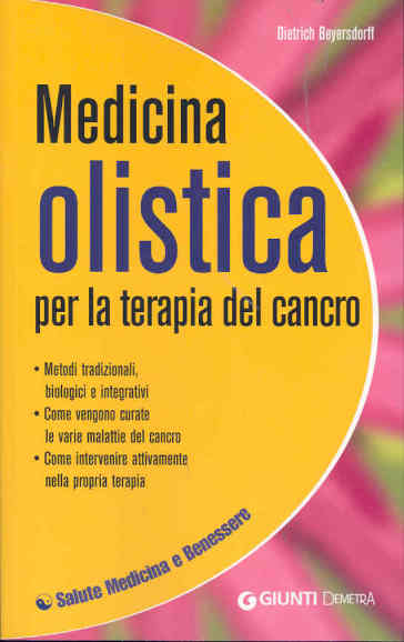 Medicina olistica per la terapia del cancro - Dietrich Beiersdorff - Dietrich Beyersdorff