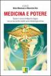 Medicina e potere. Studio in onore di Massimo Gaglio, con un suo scritto inedito sulla metodologia clinica