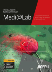 Medi@lab. Discipline multimediali. Per le Scuole superiori. Con e-book. Con espansione online