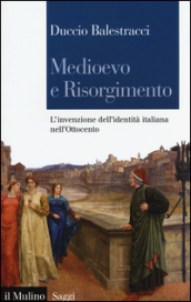 Medioevo e Risorgimento. L