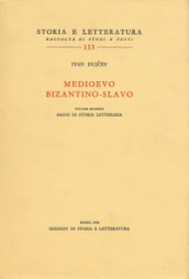 Medioevo bizantino-slavo. 2: Saggi di storia letteraria