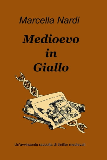 Medioevo in Giallo - Nardi Marcella