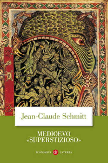 Medioevo «superstizioso» - Jean-Claude Schmitt