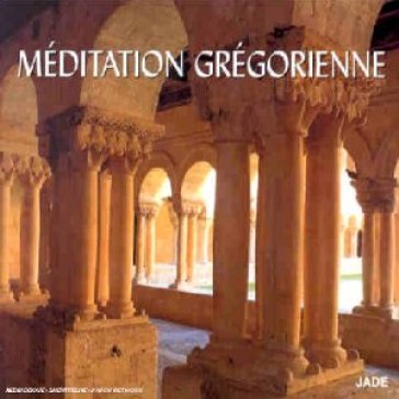 Meditation gregorienne - Meditation Gregorien