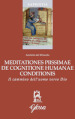 Meditationes piissimae de cognitione humanae conditionis. Il cammino dell uomo verso Dio