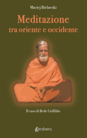 Meditazione tra Oriente e Occidente. Il caso di Bede Griffiths