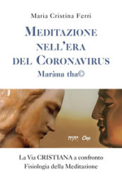 Meditazione nell era del Coronavirus. Maràna tha©