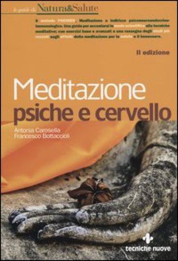 Meditazione psiche e cervello - Francesco Bottaccioli - Antonia Carosella