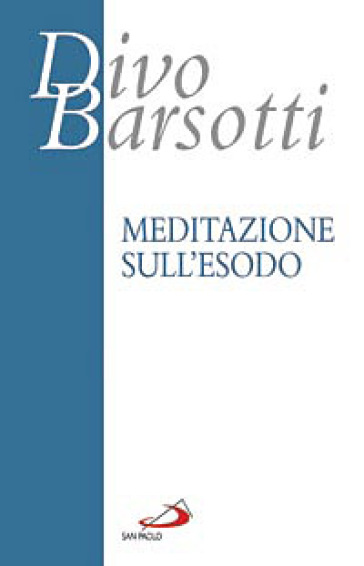 Meditazione sull'Esodo - Divo Barsotti