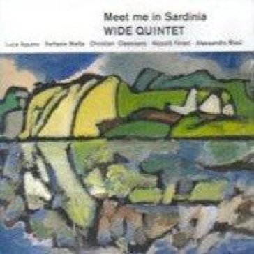 Meet me in sardinia - WIDE QUINTET