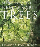 Meetings With Remarkable Trees