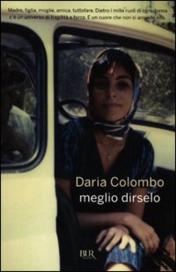 Meglio dirselo - Daria Colombo