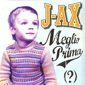 Meglio prima (?) - J-Ax