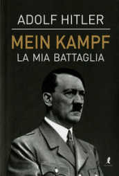 Mein Kampf. La mia battaglia