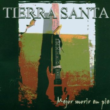 Mejor morir en pie - TIERRA SANTA