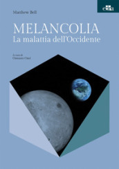 Melancolia. La malattia dell Occidente