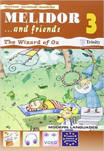 Melidor and friends. Per la 3ª classe elementare. Con espansione online - Elena Brioschi - Steve McDoodle - Antonella Riva